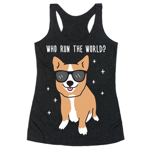 Who Run The World? Corgis Racerback Tank Top