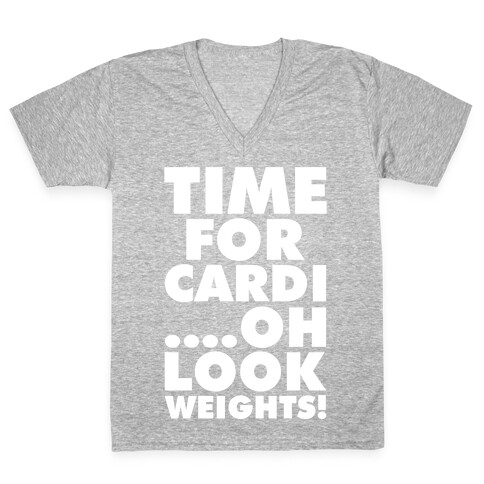 Time for Cardi....Oh look, Weights! V-Neck Tee Shirt