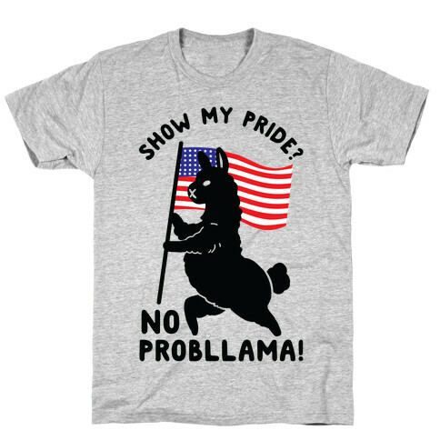 Show My Pride No Probllama USA T-Shirt