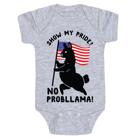 Show My Pride No Probllama USA Baby One-Piece