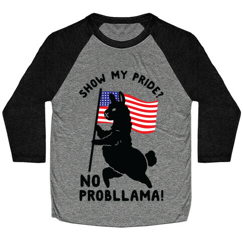 Show My Pride No Probllama USA Baseball Tee