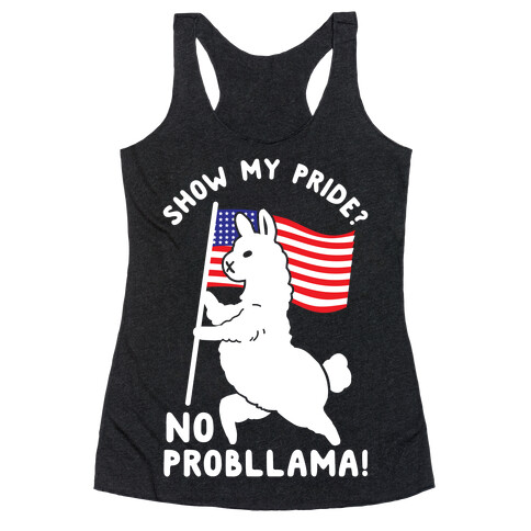 Show My Pride No Probllama USA Racerback Tank Top