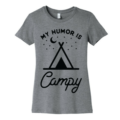 My Humor is Campy Womens T-Shirt