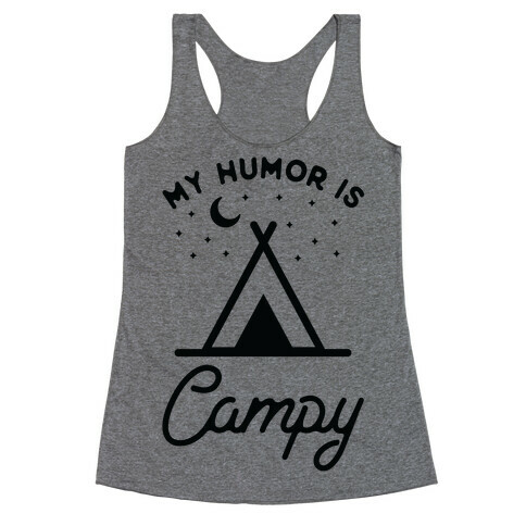 My Humor is Campy Racerback Tank Top