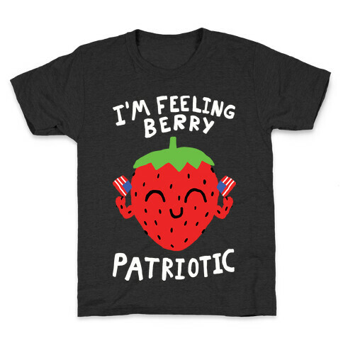 I'm Feeling Berry Patriotic Kids T-Shirt