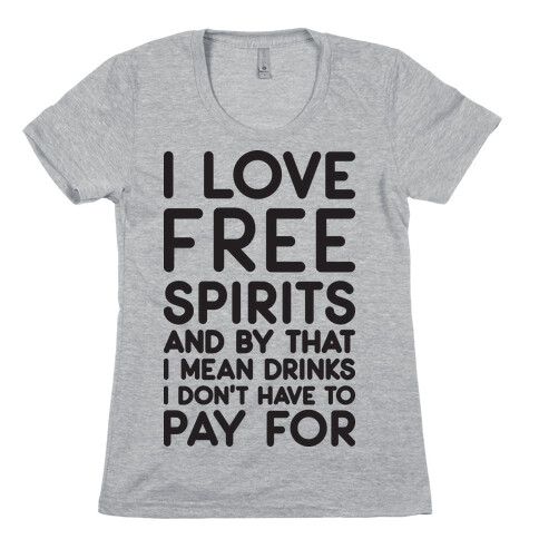 I Love Free Spirits Womens T-Shirt