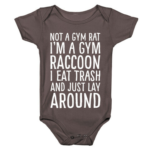 Not A Gym Rat I'm A Gym Raccoon White Print Baby One-Piece