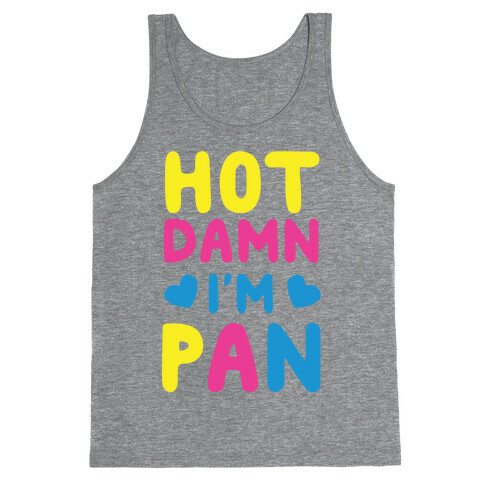 Hot Damn, I'm Pan Tank Top