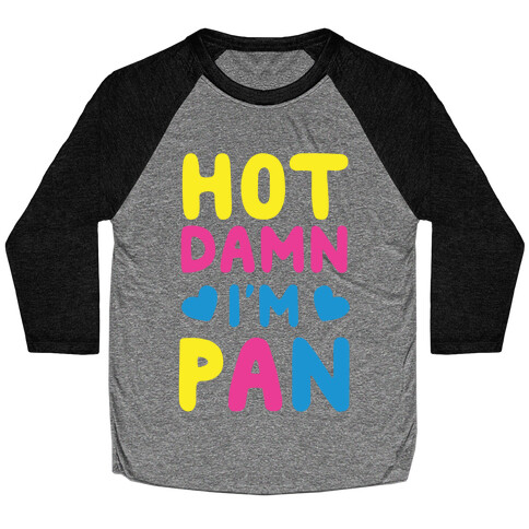 Hot Damn, I'm Pan Baseball Tee