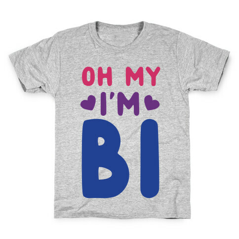 Oh My, I'm Bi Kids T-Shirt