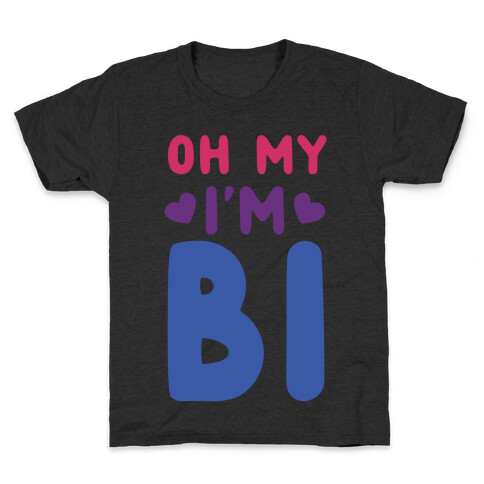 Oh My, I'm Bi Kids T-Shirt