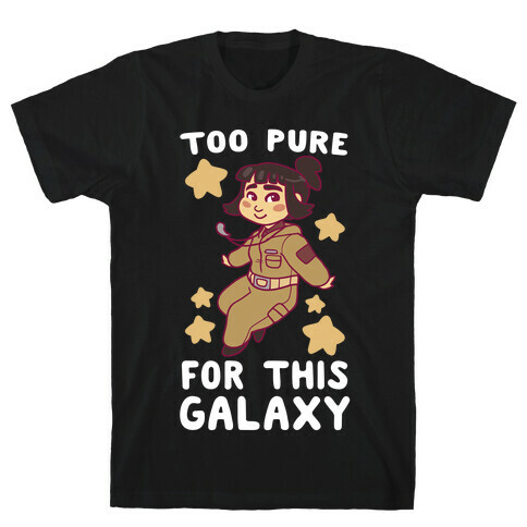 Too Pure For This Galaxy - Rose Tico T-Shirt