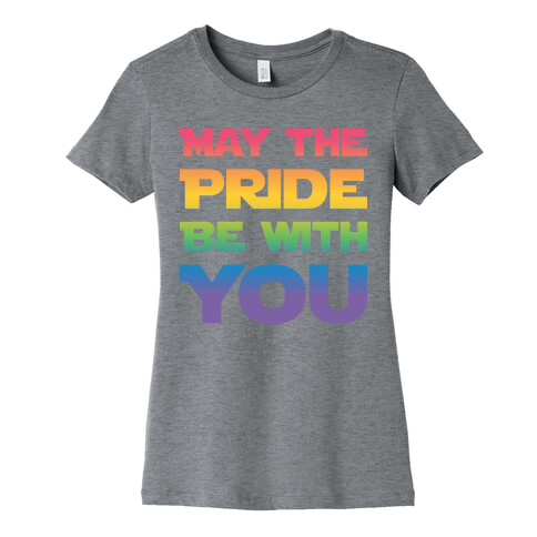 May The Pride Be With You Parody Womens T-Shirt