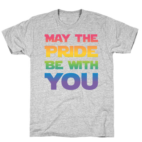 May The Pride Be With You Parody T-Shirt