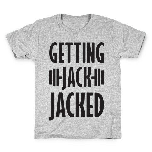 Getting Jack Jacked Parody Kids T-Shirt