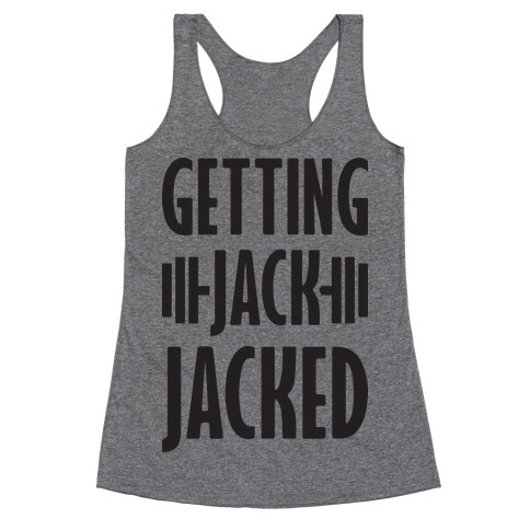 Getting Jack Jacked Parody Racerback Tank Top