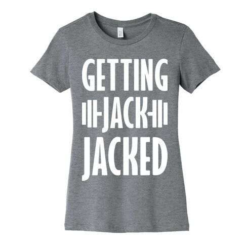 Getting Jack Jacked Parody Womens T-Shirt