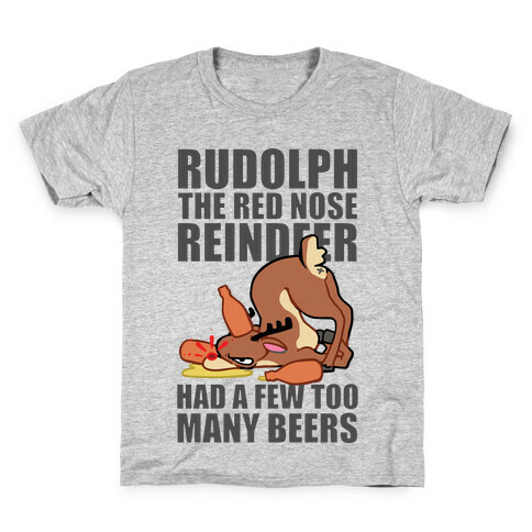 Rudolph The Red Nose Reindeer Had A Few Too Many Beers Kids T-Shirt