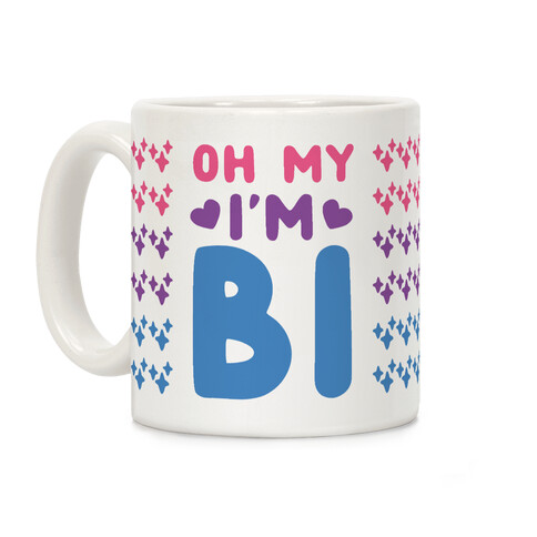 Oh My, I'm Bi Coffee Mug