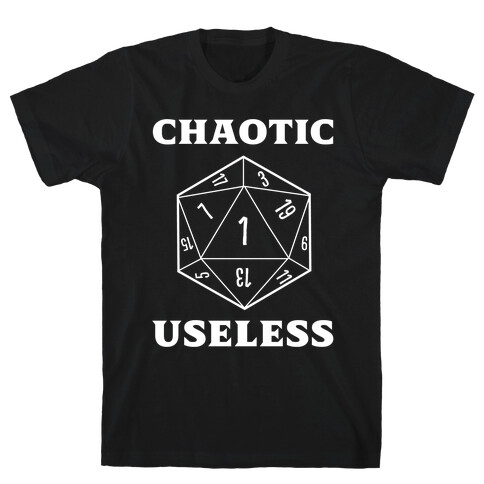 Chaotic Useless  T-Shirt