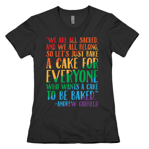 Let's Just Bake A Cake For Everyone Who Wants A Cake To Be Baked White Print Womens T-Shirt