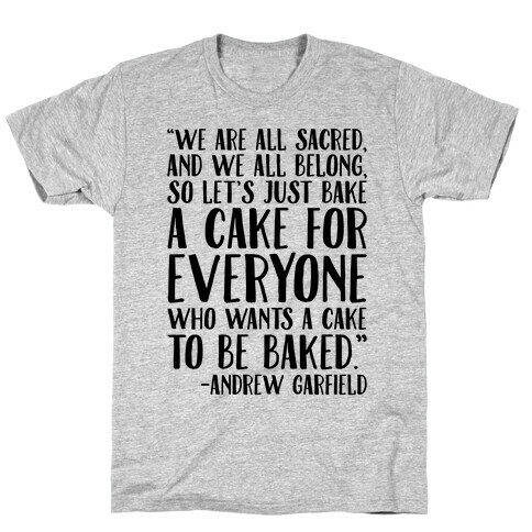 Let's Just Bake A Cake For Everyone Who Wants A Cake To Be Baked T-Shirt