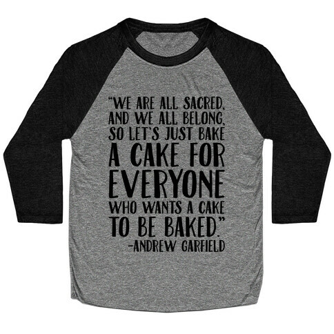 Let's Just Bake A Cake For Everyone Who Wants A Cake To Be Baked Baseball Tee