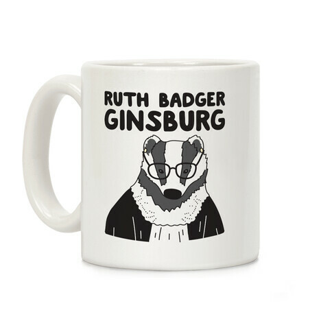 Ruth Badger Badger Ginsburg Coffee Mug