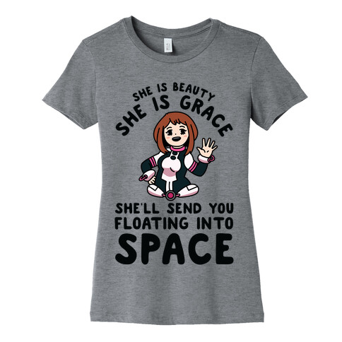 She is Beauty She is Grace, She'll Send You Floating into Space Uraraka Womens T-Shirt