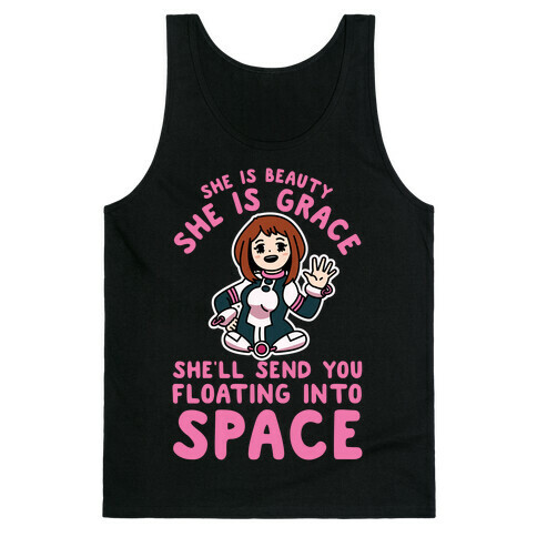 She is Beauty She is Grace, She'll Send You Floating into Space Uraraka Tank Top