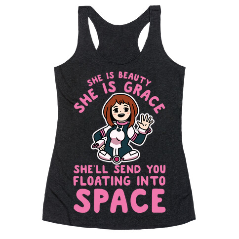 She is Beauty She is Grace, She'll Send You Floating into Space Uraraka Racerback Tank Top