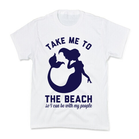 Take Me To The Beach So I can Be With My People Mermaid Kids T-Shirt