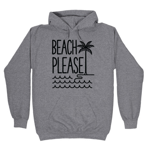 Beach Please Hooded Sweatshirt