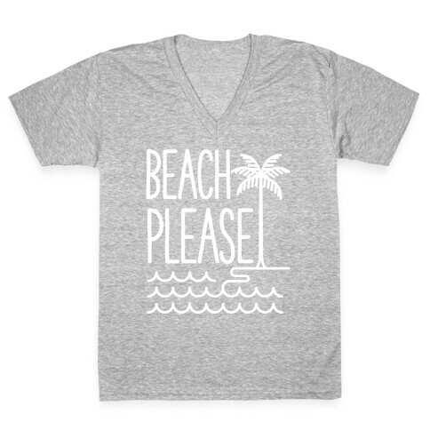 Beach Please V-Neck Tee Shirt