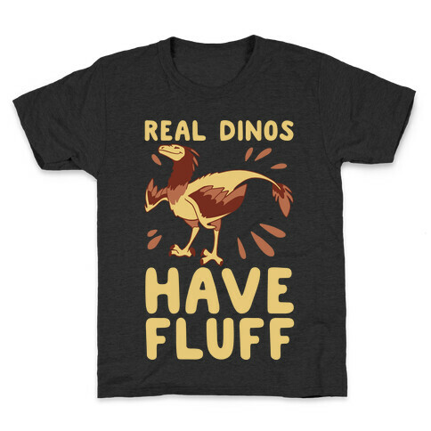 Real Dinos Have Fluff Kids T-Shirt