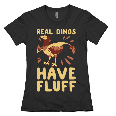 Real Dinos Have Fluff Womens T-Shirt