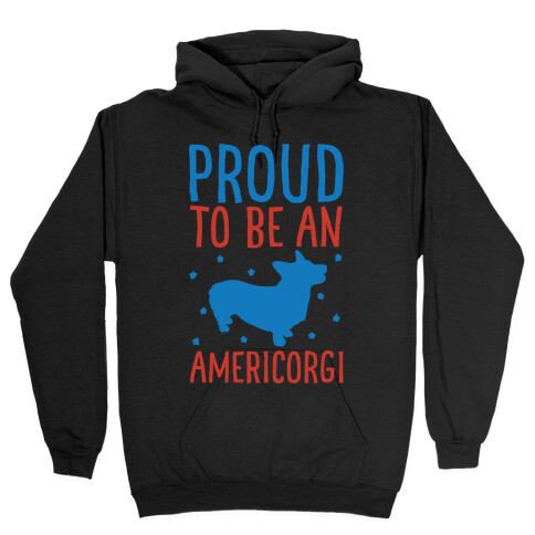 Proud To Be An Amercorgi White Print Hooded Sweatshirt