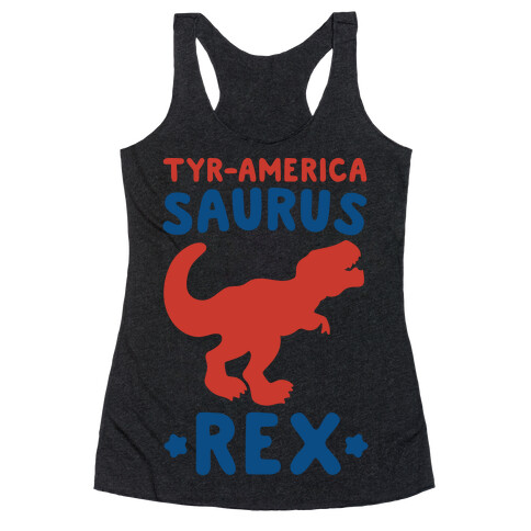 Tyr-America-Saurus Rex Parody White Print Racerback Tank Top