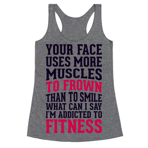 Your Face Uses More Muscles to Frown Than To Smile Racerback Tank Top