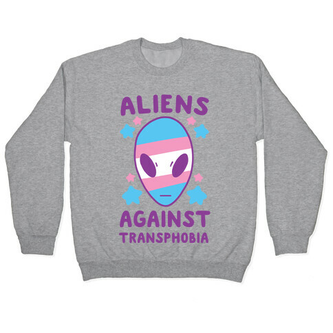 Aliens Against Transphobia Pullover