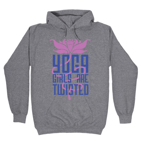 Yoga Girls Are Twisted Hooded Sweatshirt