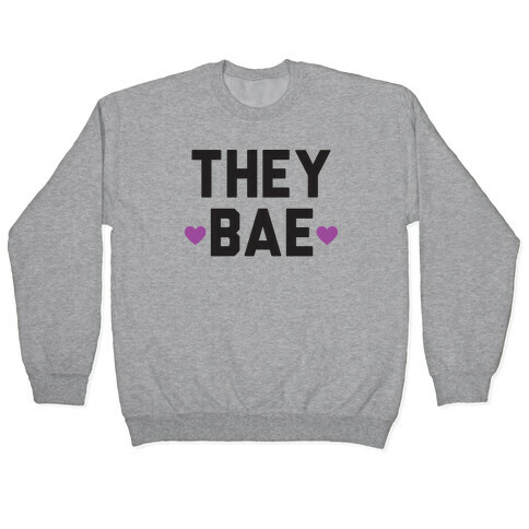 They Bae Pullover