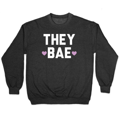 They Bae Pullover