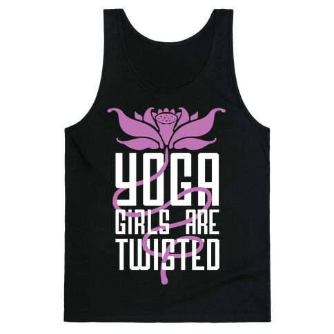 Yoga Girls Are Twisted Tank Top