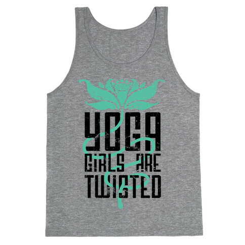 Yoga Girls Are Twisted Tank Top