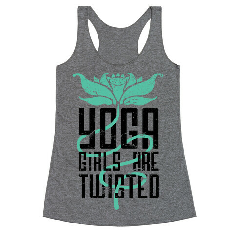 Yoga Girls Are Twisted Racerback Tank Top