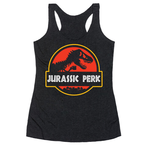 Jurassic Perk Racerback Tank Top