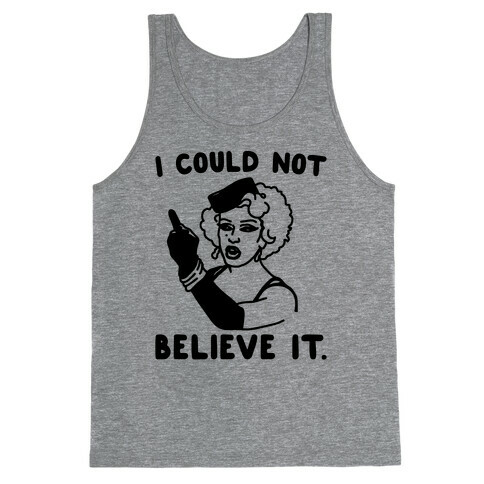 I Could Not Believe It Parody Pair Shirt Tank Top