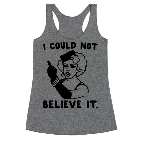 I Could Not Believe It Parody Pair Shirt Racerback Tank Top