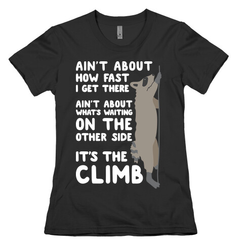 The Climb Raccoon Parody Womens T-Shirt